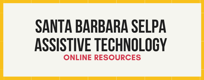 Santa Barbara SELPA Assistive Technology